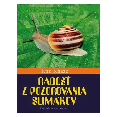 Radosť z pozorovania slimákov