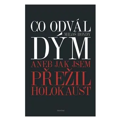 Co odvál dým aneb Jak jsem přežil holokaust