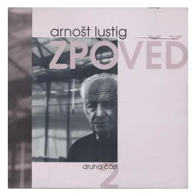 Lustig Arnošt - Zpověď II. / 2CD