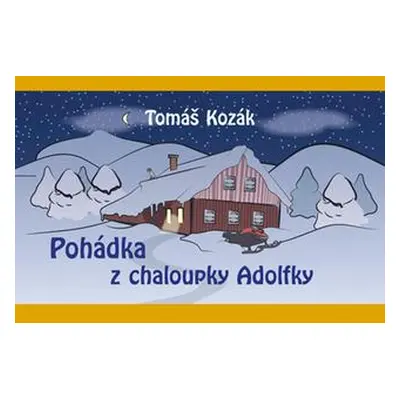 Pohádky z chaloupky Adolfky