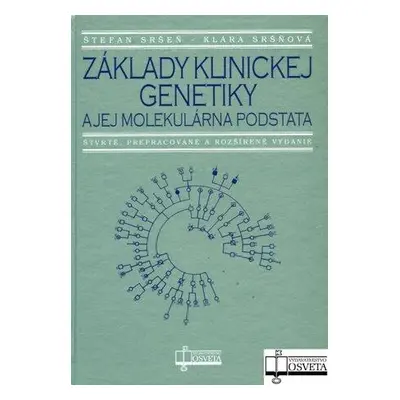 Základy klinickej genetiky a jej molekulárna podstata