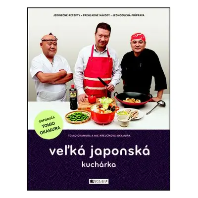 Veľká japonská kuchárka - Tomio Okamura, Mie Krejčíková-Okamura