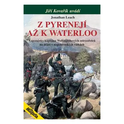 Z Pyrenejí až k Waterloo