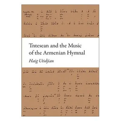 Tntesean and the Music of the Armenian Hymnal