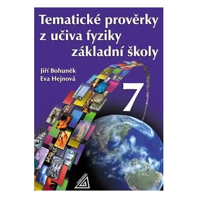 Tematické prověrky z učiva fyziky ZŠ pro 7.roč