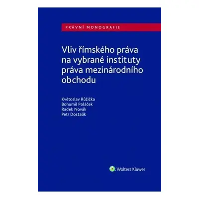 Vliv římského práva na vybrané instituty práva mezinárodního obchodu