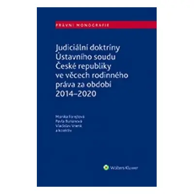 Judiciální doktríny Ústavního soudu České republiky ve věcech rodinného práva