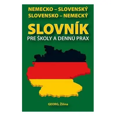 Nemecko-slovenský slovensko-nemecký slovník pre školy a dennú prax