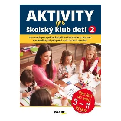 Aktivity pre ŠKD II. pre deti vo veku 9-11 rokov