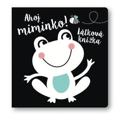 Ahoj miminko! Látková knížka