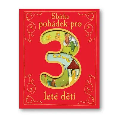 Sbírka pohádek pro 3leté děti