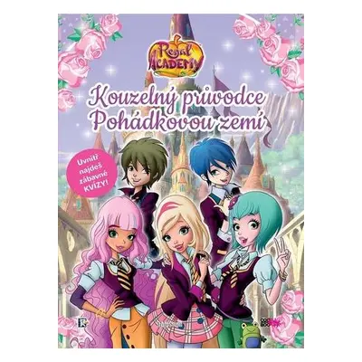 Regal Academy Kouzelný průvodce Pohádkovou zemí