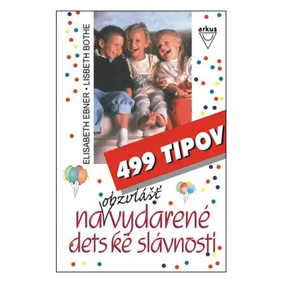 499 tipov na obzvlášť vydarené detské slávnosti