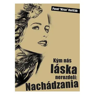 Kým nás láska nerozdelí: Nachádzania