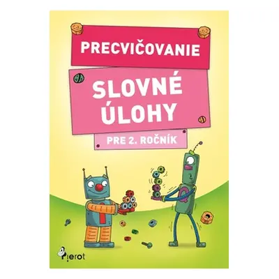 Precvičovanie Slovné úlohy pre 2. ročník