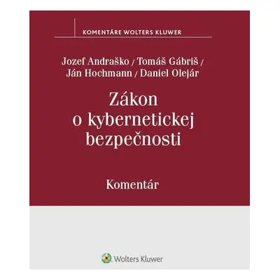 Zákon o kybernetickej bezpečnosti - Ján Hochmann, Tomáš Gábriš, Jozef Andraško, Daniel Olejár