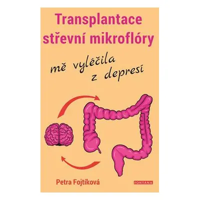 Transplantace střevní mikroflóry mě vyléčila z depresí