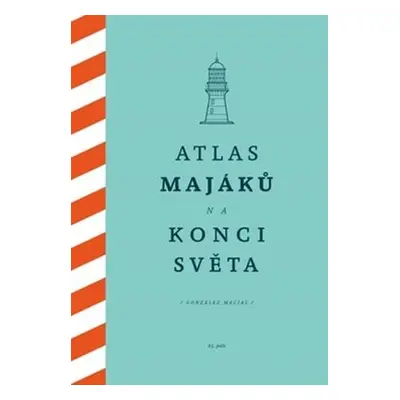 Atlas majáků na konci světa