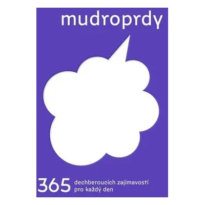 Mudroprdy 365 dechberoucích zajímavostí pro každý den