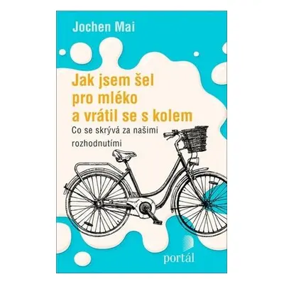 Jak jsem šel pro mléko a vrátil se s kolem