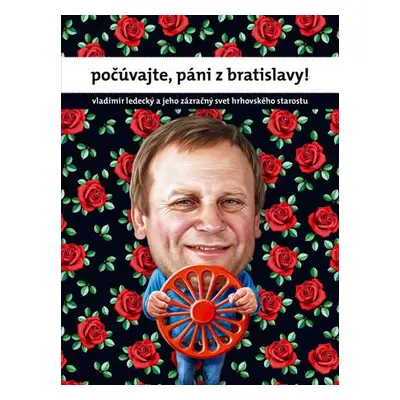 počúvajte, páni z Bratislavy!