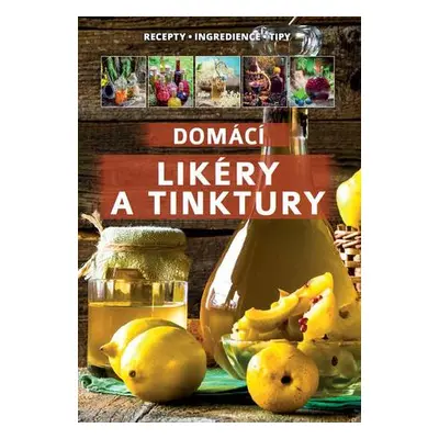 Domácí likéry a tinktury