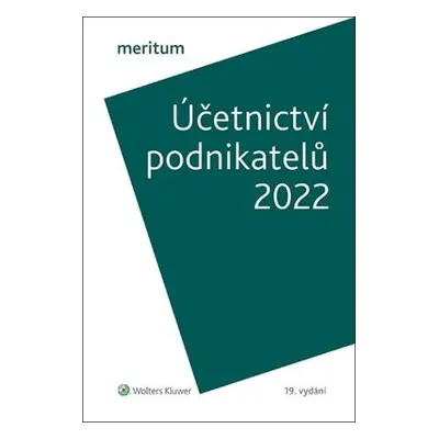 Účetnictví podnikatelů 2022 - Ivan Brychta, Miroslav Bulla, Tereza Krupová