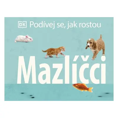 Podívej se, jak rostou Mazlíčci