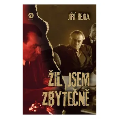 Žil jsem zbytečně