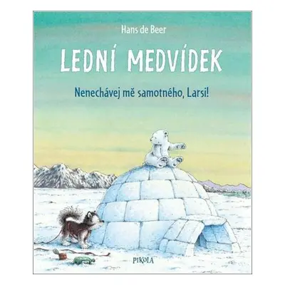 Lední medvídek Nenechávej mě samotného, Larsi!