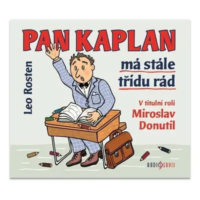 Pan Kaplan má stále třídu rád