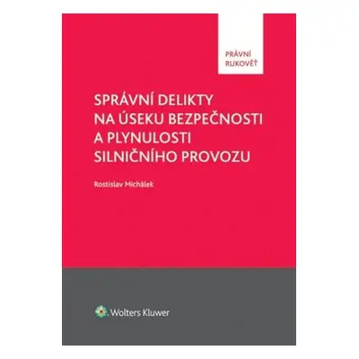 Správní delikty na úseku bezpečnosti a plynulosti silničního provozu