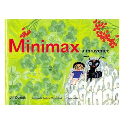 Minimax a mravenec - Jiří Dvořák,Radana Přenosilová