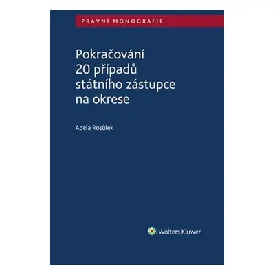 Pokračování 20 případů státního zástupce na okrese