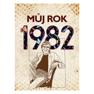 Můj rok 1982 (nedostupné)