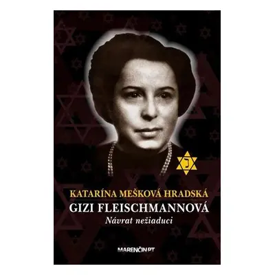 Gizi Fleischmannová - Návrat nežiaduci