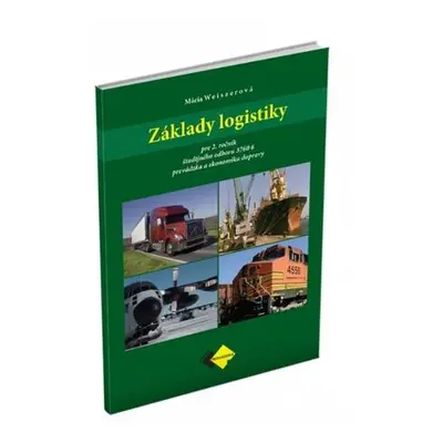 Základy logistiky pre 2. ročník študijného odboru 37606