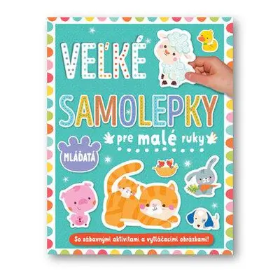 Veľké samolepky pre malé ruky Mláďatá