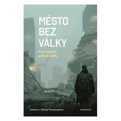 Město bez války: Když legenda probudí naději