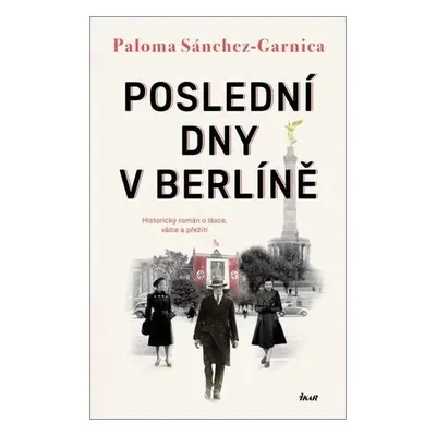 Poslední dny v Berlíně - Paloma Sánchez-Garnica