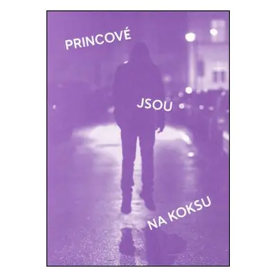 Princové jsou na koksu