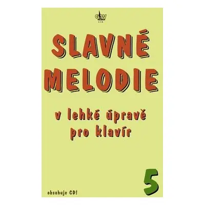 Slavné melodie v lehké úpravě pro klavír 5