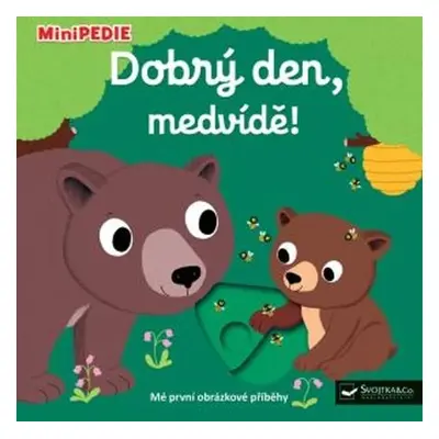 Dobrý den, medvídě!