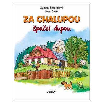 Za chalupou špačci dupou