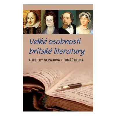 Velké osobnosti britské literatury - Alice Lily Neradová, Tomáš Hejna