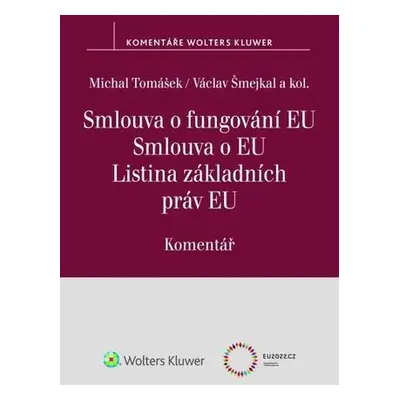 Smlouva o fungování EU Smlouva o EU Listina základních práv EU