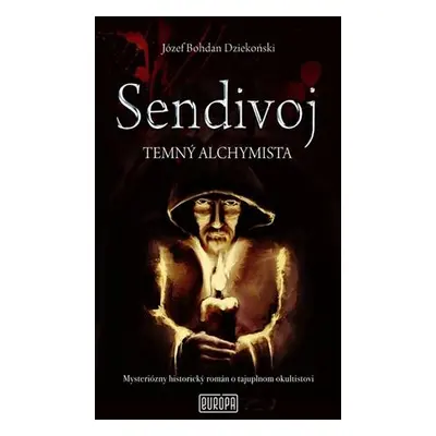 Sendivoj Temný alchymista