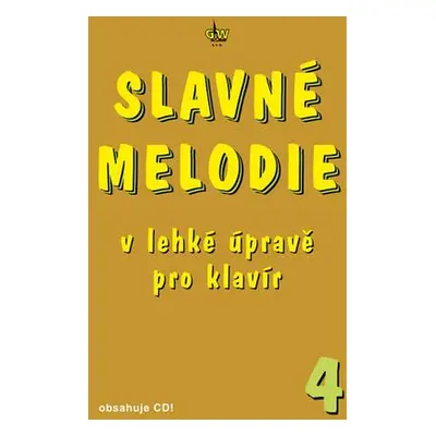 Slavné melodie v lehké úpravě pro klavír 4