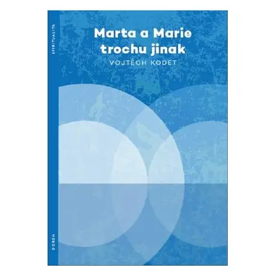 Marta a Marie trochu jinak