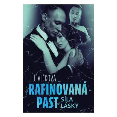 Rafinovaná past Síla lásky